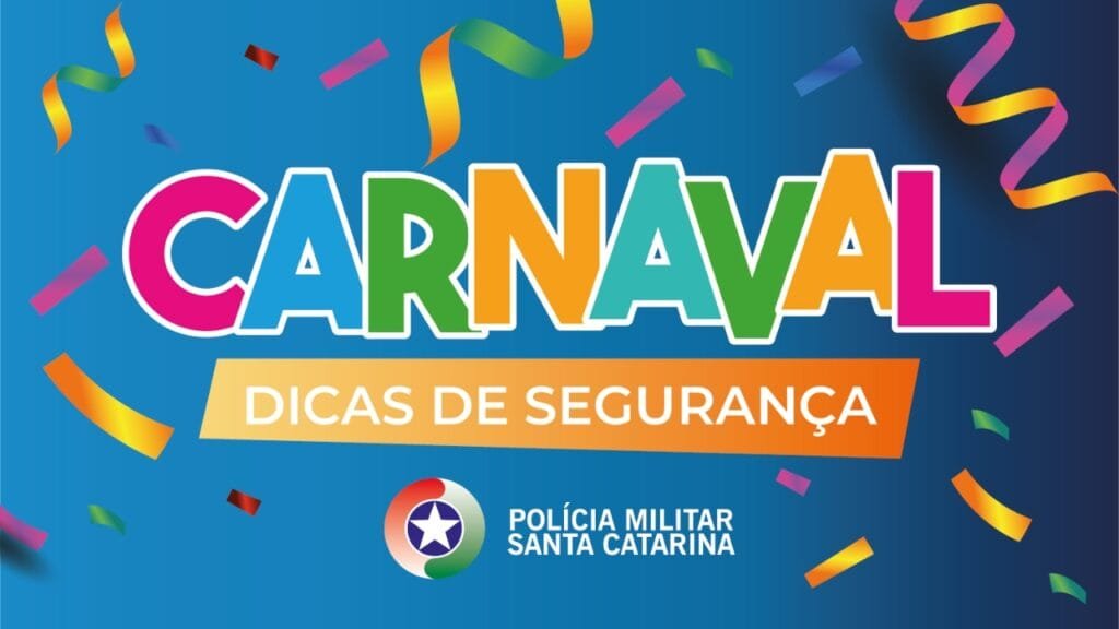 Carnaval 2025,Polícia Militar de Santa Catarina,PMSC Cidadão,segurança,furto de celulares,importunação sexual,Lei Seca,operação Alegria,Santa Catarina