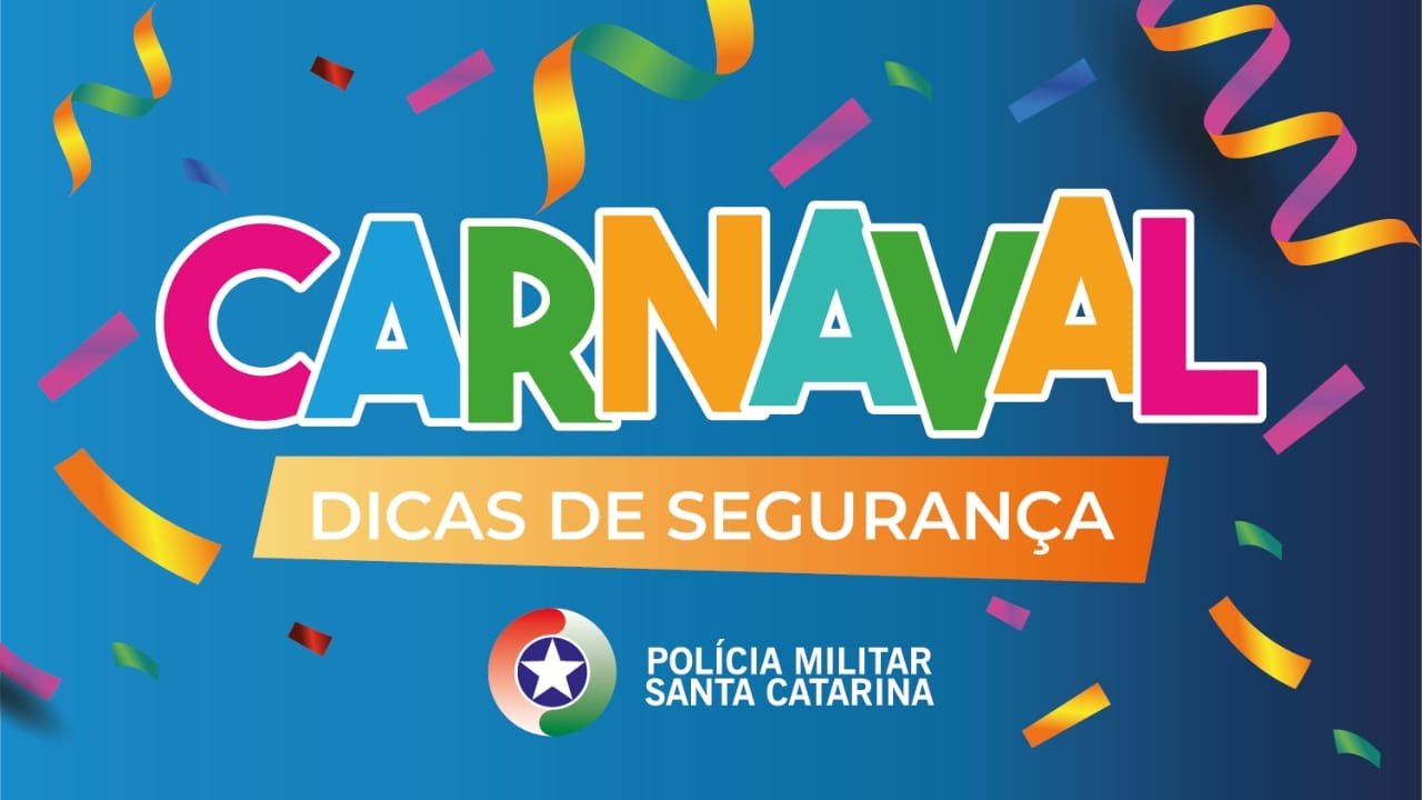 Carnaval 2025,Polícia Militar de Santa Catarina,PMSC Cidadão,segurança,furto de celulares,importunação sexual,Lei Seca,operação Alegria,Santa Catarina