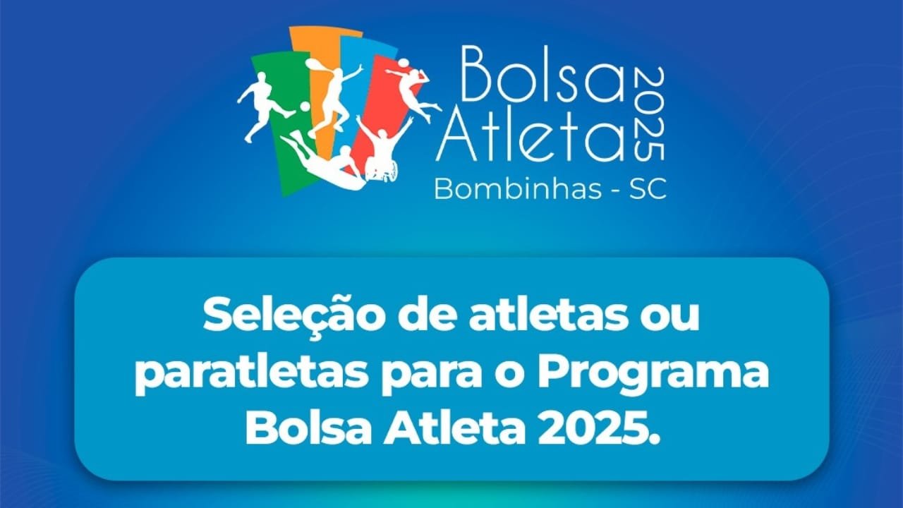 Bolsa Atleta,Bombinhas,FME,Atletas,Paratletas,Inscrições,Bolsas,Categorias,Seleção,Comissão,Desempenho,Recursos,Homologação,Edital