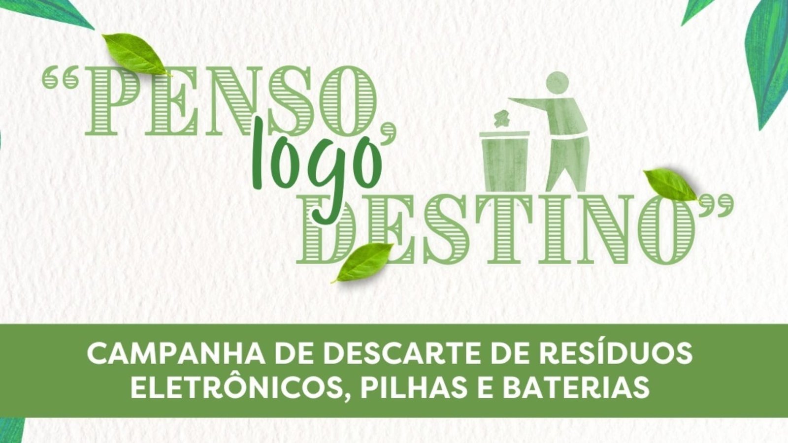 Governo de Porto Belo,Penso Logo Destino,Instituto do Meio Ambiente,descarte correto,pilhas,baterias,FAMAP,sustentabilidade.