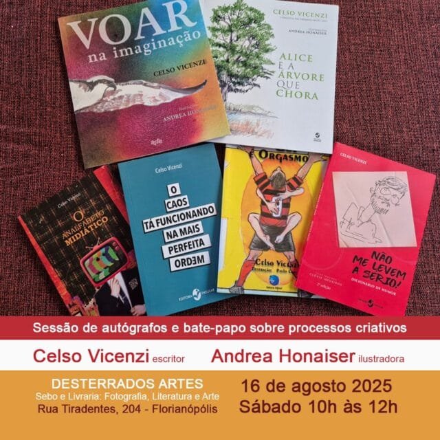 Celso Vicenzi e Andrea Honaiser fazem sessão de autógrafos e bate-papo na Desterrados, sábado, em Florianópolis