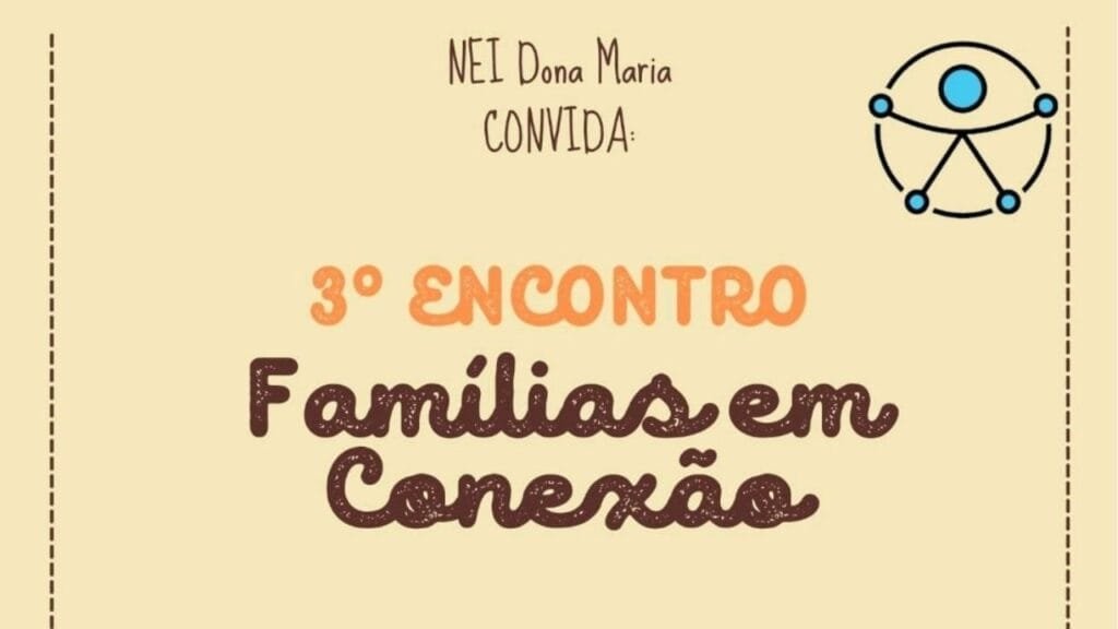 Encontro Famílias em Conexão,NEI Balneário Camboriú,educação inclusiva,crianças atípicas,AEE