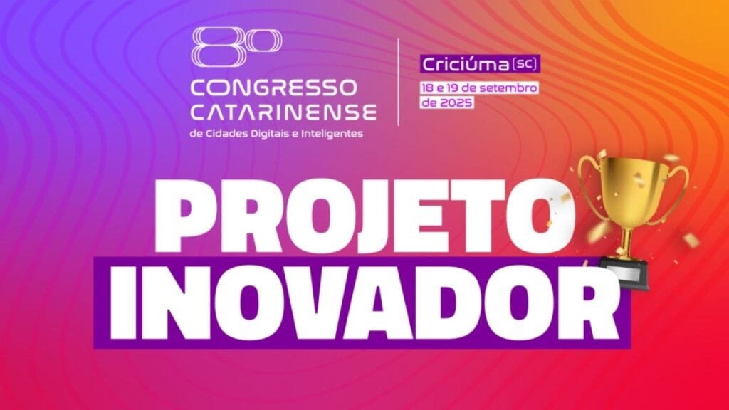 projetos inovadores SC,Congresso Cidades Digitais 2025,tecnologia na gestão pública,Prefeito Inovador 2025,Rede Cidade Digital