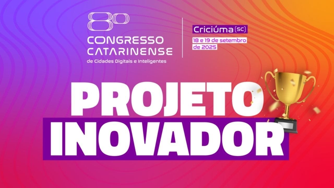projetos inovadores SC,Congresso Cidades Digitais 2025,tecnologia na gestão pública,Prefeito Inovador 2025,Rede Cidade Digital