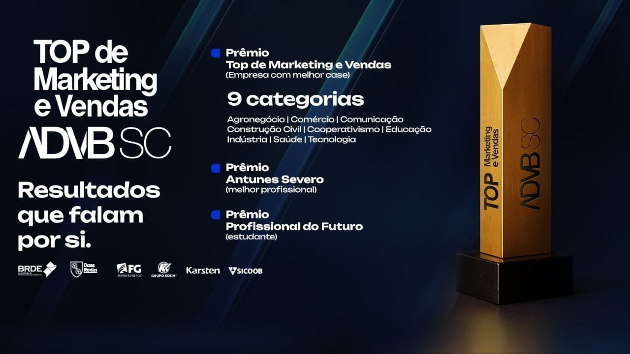 Associação dos Dirigentes de Vendas e Marketing de Santa Catarina,Prêmio Top de Marketing e Vendas 2025,Santa Catarina,Agronegócio,Comércio,Comunicação,Construção Civil,Cooperativismo,Educação,Indústria,Saúde e Tecnologia,ADVB/SC,Escola Superior de Propaganda e Marketing,Florianópolis