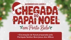 Natal em Porto Belo,chegada do Papai Noel Porto Belo,acender das luzes de Natal,eventos natalinos em Porto Belo,Praça da Bandeira